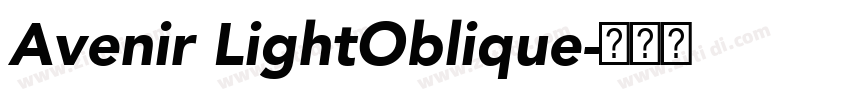 Avenir LightOblique字体转换 Avenir LightOblique字体转换